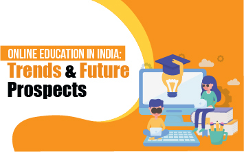 Concept of Online Education in India: Future Prospects and Development